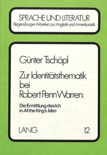 Cover image for Zur Identitaetsthematik Bei Robert Penn Warren: . Die Ermittlung Des Ich in -All the King's Men-