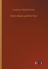 Cover image for Native Races and the War
