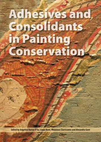 Cover image for Adhesives and Consolidants in Paintings Conservation