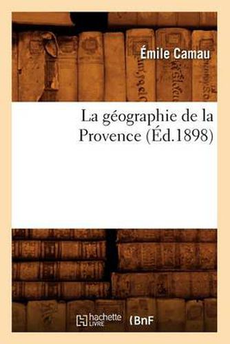 La Geographie de la Provence (Ed.1898)