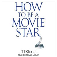 Cover image for How to Be a Movie Star