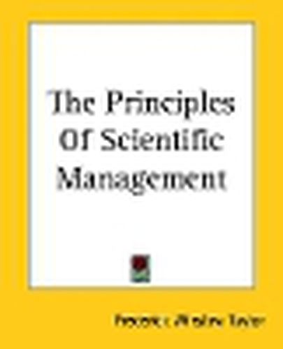 The Principles Of Scientific Management