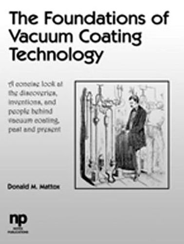 Cover image for The Foundations of Vacuum Coating Technology