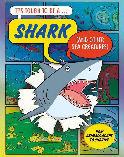 Cover image for It's Tough to Be: A Shark (and Other Sea Creatures)