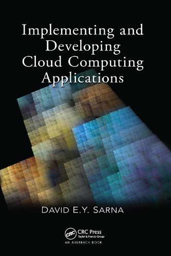 Cover image for Implementing and Developing Cloud Computing Applications