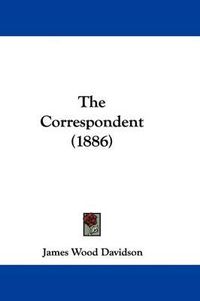 Cover image for The Correspondent (1886)