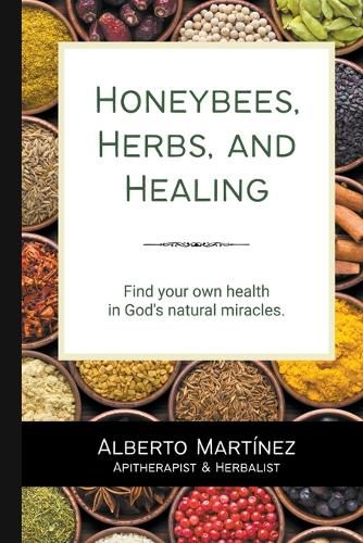 Cover image for Honey Bees, Herbs, and Healing