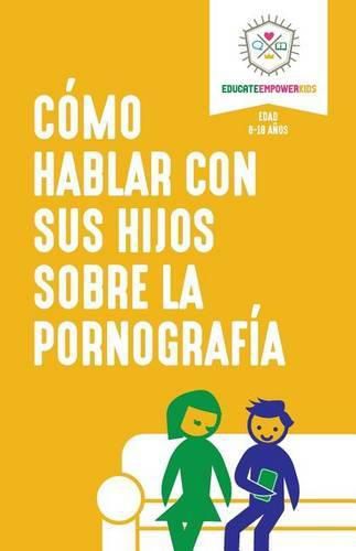 Cover image for Como hablar con sus hijos sobre la pornografia