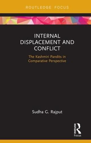 Internal Displacement and Conflict: The Kashmiri Pandits in Comparative Perspective