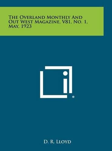 Cover image for The Overland Monthly and Out West Magazine, V81, No. 1, May, 1923