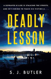 Cover image for Deadly Lesson: A twisting and unflinching thriller