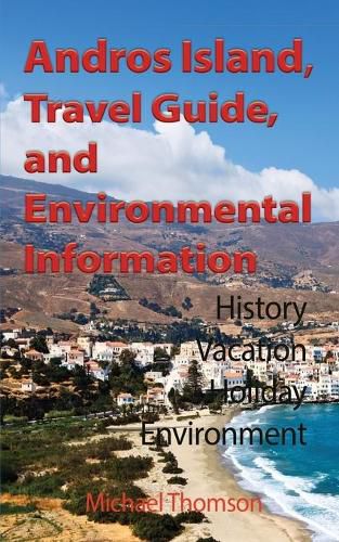 Cover image for Andros Island, Travel Guide, and Environmental Information: History, Vacation, Holiday, Environment