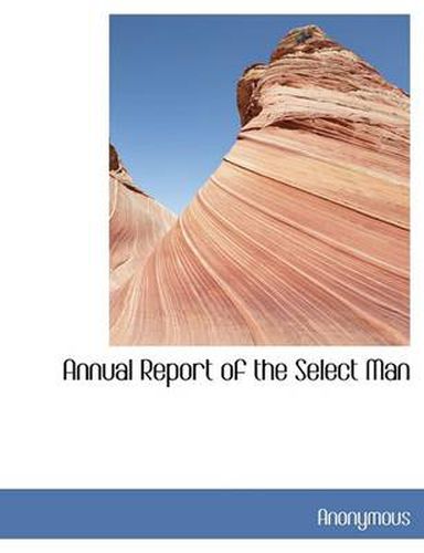 Cover image for Annual Report of the Select Man