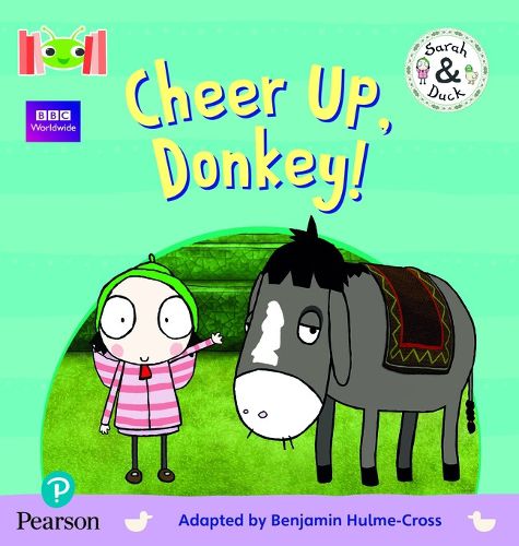 Bug Club Reading Corner: Age 4-5: Sarah and Duck: Cheer Up, Donkey!