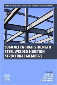 Cover image for S960 Ultra-High Strength Steel Welded I-Section Structural Members