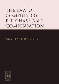 Cover image for The Law of Compulsory Purchase and Compensation