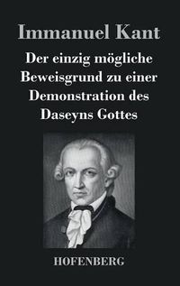 Cover image for Der einzig moegliche Beweisgrund zu einer Demonstration des Daseyns Gottes