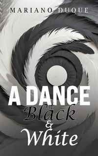 Cover image for A Dance of Black and White