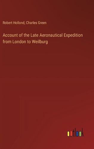 Cover image for Account of the Late Aeronautical Expedition from London to Weilburg