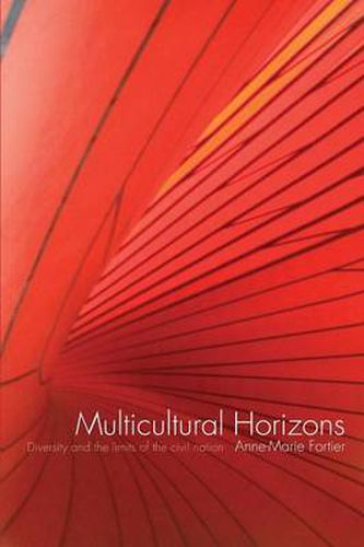 Cover image for Multicultural Horizons: Diversity and the Limits of the Civil Nation