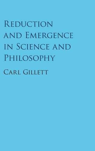 Cover image for Reduction and Emergence in Science and Philosophy