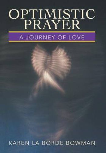 Optimistic Prayer: A Journey of Love