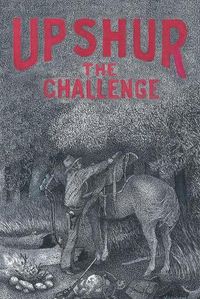 Cover image for Upshur: The Challenge
