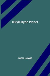 Cover image for Jekyll-Hyde Planet