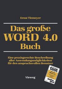 Cover image for Das Grosse Word 4.0 Buch: Eine Praxisgerechte Beschreibung Aller Anwendungsmoeglichkeiten Fur Den Anspruchsvollen Benutzer