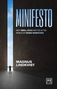 Cover image for Minifesto: Why Small Ideas Matter in the World of Grand Narratives