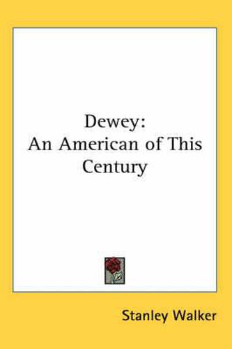 Cover image for Dewey: An American of This Century