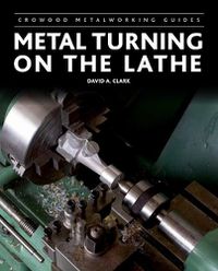 Cover image for Metal Turning on the Lathe