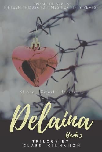 Cover image for Delaina, Book 3: From the Series Fifteen Thousand Times for Fifty Years