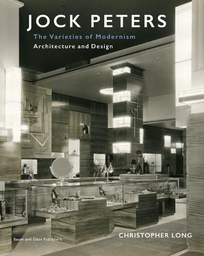 Cover image for Jock Peters, Architecture and Design: The Varieties of Modernism