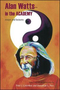 Cover image for Alan Watts - In the Academy: Essays and Lectures