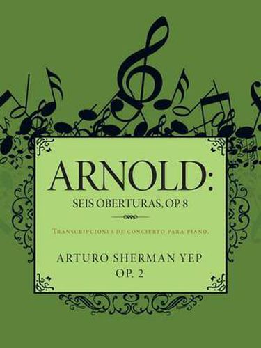 Cover image for Arnold: Seis Oberturas, Op. 8: Transcripciones de Concierto Para Piano.