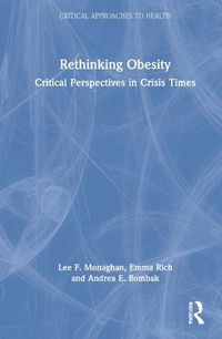 Cover image for Rethinking Obesity: Critical Perspectives in Crisis Times