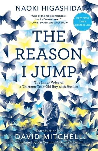 Cover image for The Reason I Jump: The Inner Voice of a Thirteen-Year-Old Boy with Autism