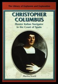 Cover image for Christopher Columbus: Master Italian Navigator in the Court of Spain