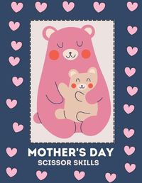 Cover image for Mother's Day Scissor skills