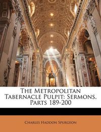 Cover image for The Metropolitan Tabernacle Pulpit: Sermons, Parts 189-200