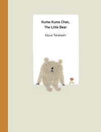 Cover image for Kuma-Kuma Chan, the Little Bear