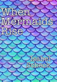 Cover image for When Mermaids Rise