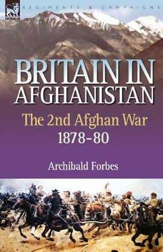 Cover image for Britain in Afghanistan 2: The Second Afghan War 1878-80