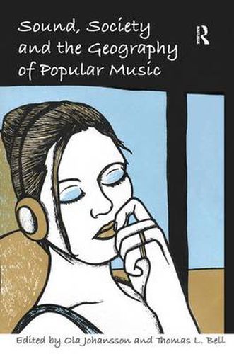 Cover image for Sound, Society and the Geography of Popular Music