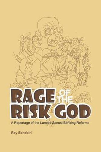 Cover image for Rage of the Risk God: A Reportage of the Lamido Sanusi Banking Reforms