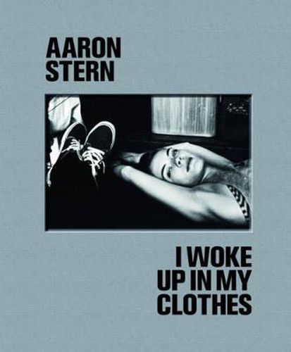 Cover image for Aaron Stern: I Woke Up With My Clothes