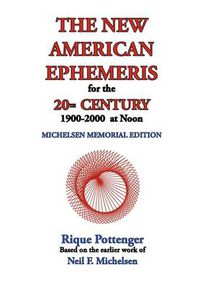 Cover image for The New American Ephemeris for the 20th Century, 1900-2000 at Noon