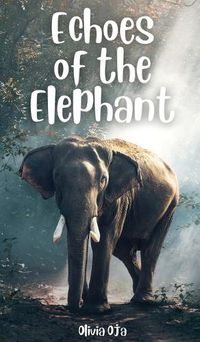 Cover image for Echoes of the Elephant