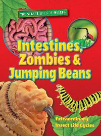 Cover image for Intestines, Zombies and Jumping Beans